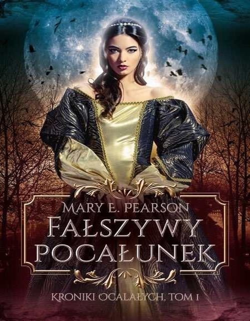 Fa�szywy poca�unek. Kroniki Ocala�ych. Tom 1