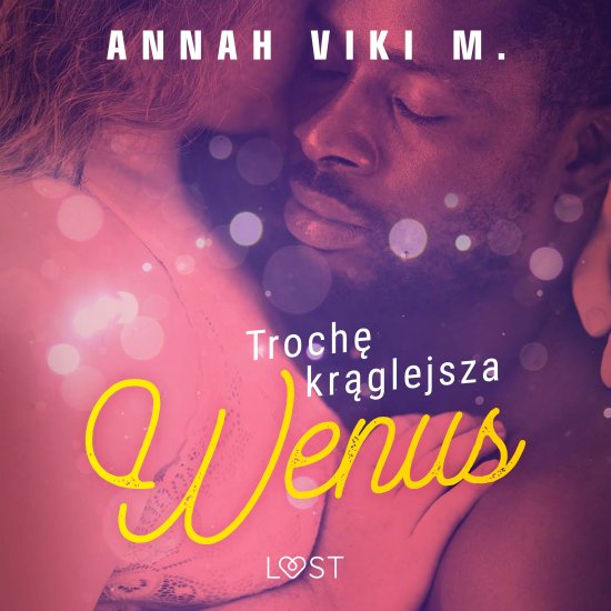 Troch� kr�glejsza Wenus - opowiadanie erotyczne
