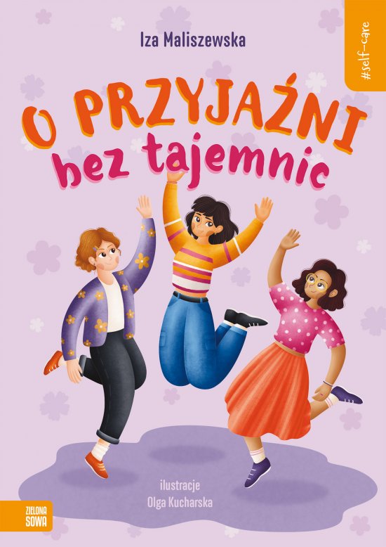 Self-care. O przyja�ni bez tajemnic