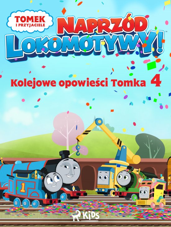 Tomek i przyjaciele - Naprz�d lokomotywy - Kolejowe opowie�ci Tomka 4