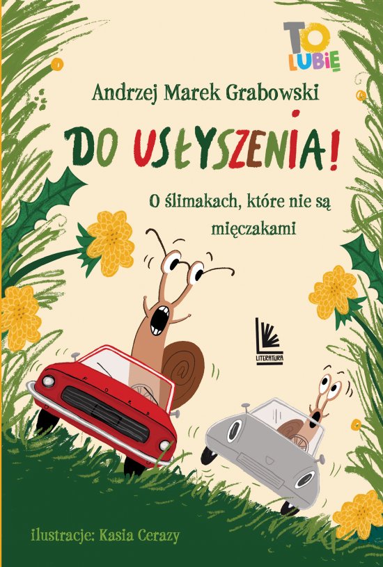 Do us�yszenia! O �limakach, kt�re nie s� mi�czakami