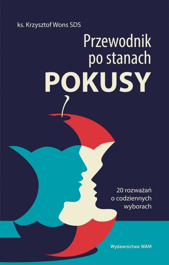 Przewodnik po stanach pokusy wyd. 5. 20 rozwa�a� o codziennych wyborach