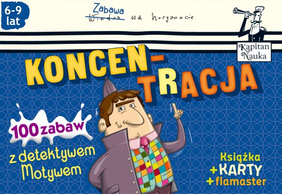 Kapitan Nauka Koncentracja 100 zabaw z detektywem Motywem