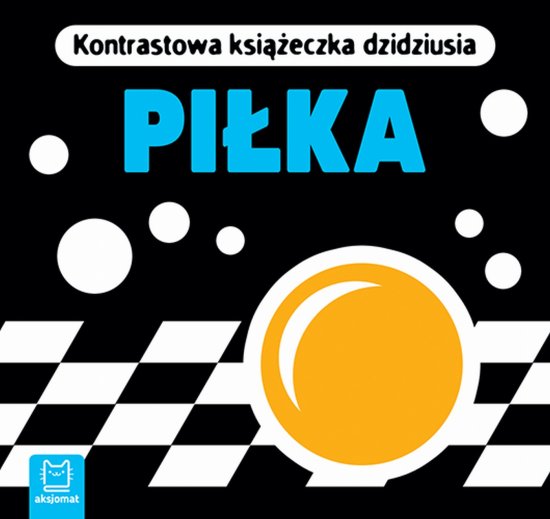 Pi�ka. Kontrastowa ksi��eczka dzidziusia