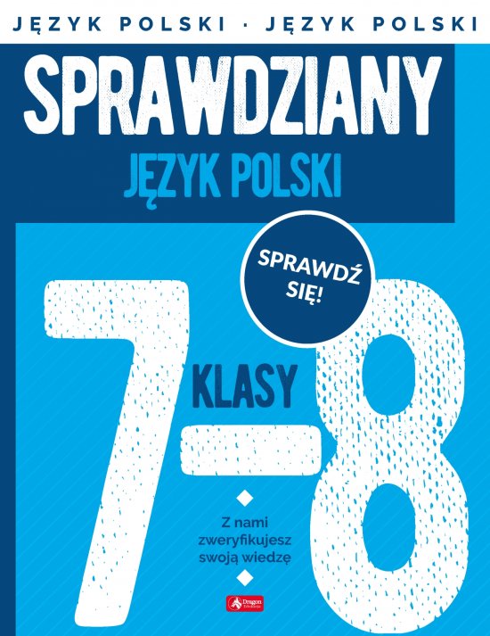 Sprawdziany dla klasy 7-8. J�zyk Polski