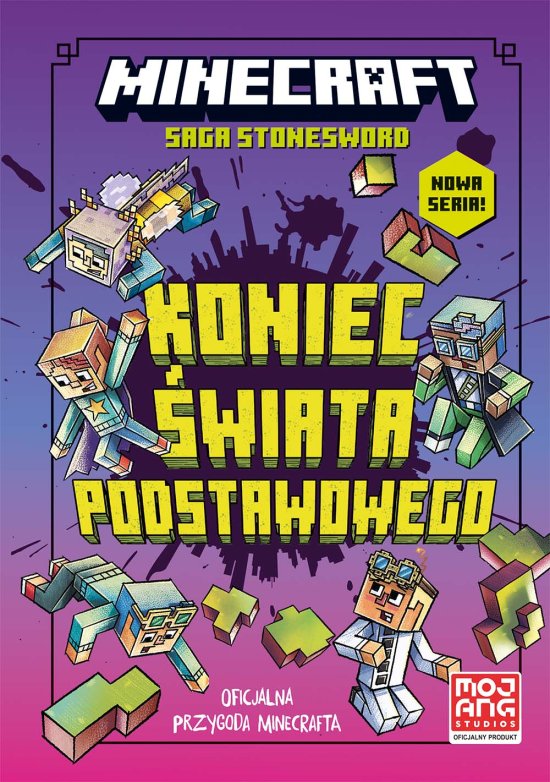 Minecraft. Koniec �wiata Podstawowego. Saga Stonesword. Tom 6