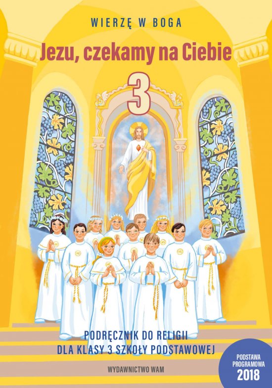 Jezu, czekamy na Ciebie - katechizm. Podr�cznik do religii dla klasy 3 szko�y podstawowej