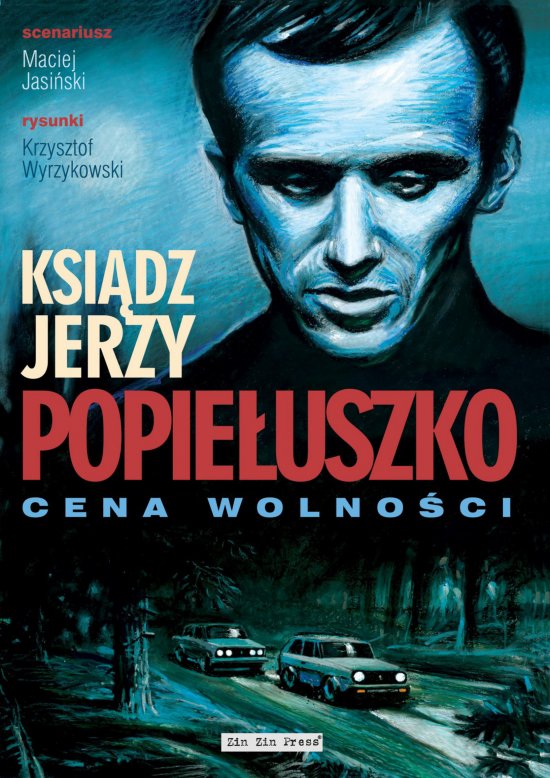 Ksi�dz Jerzy Popie�uszko - Cena Wolno�ci