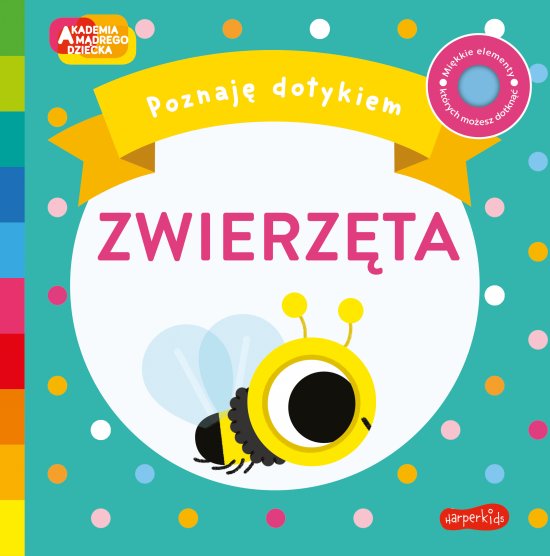 Zwierz�ta. Akademia M�drego Dziecka. Poznaj� dotykiem