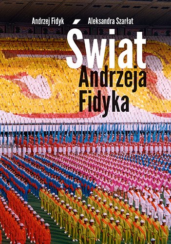 �wiat Andrzeja Fidyka