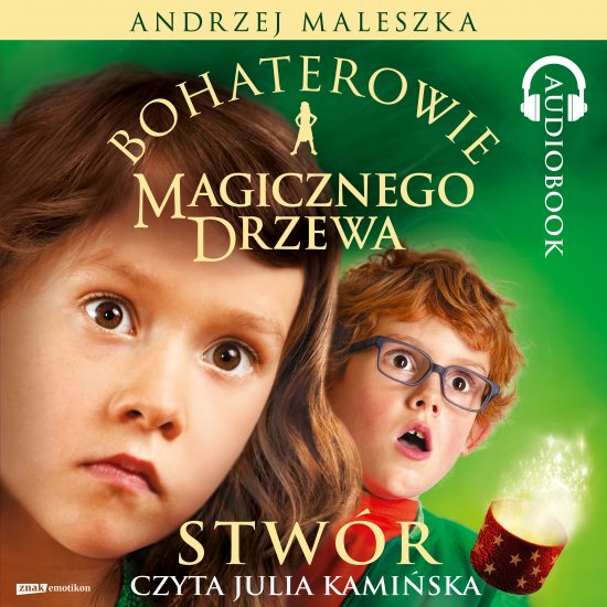 Bohaterowie Magicznego Drzewa. Stw�r