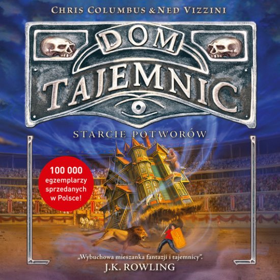 Dom Tajemnic. Starcie potwor�w