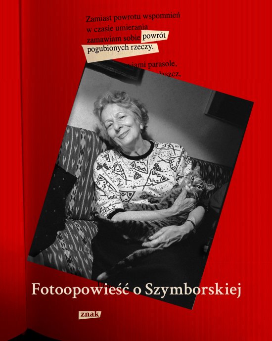 Powr�t pogubionych rzeczy. Fotoopowie�� o Szymborskiej
