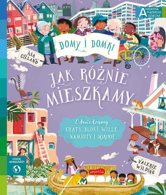 Jak r�nie mieszkamy. Akademia m�drego dziecka. Chc� wiedzie�