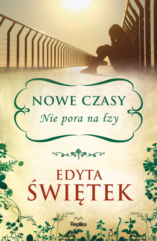 Nowe czasy. Nie pora na �zy
