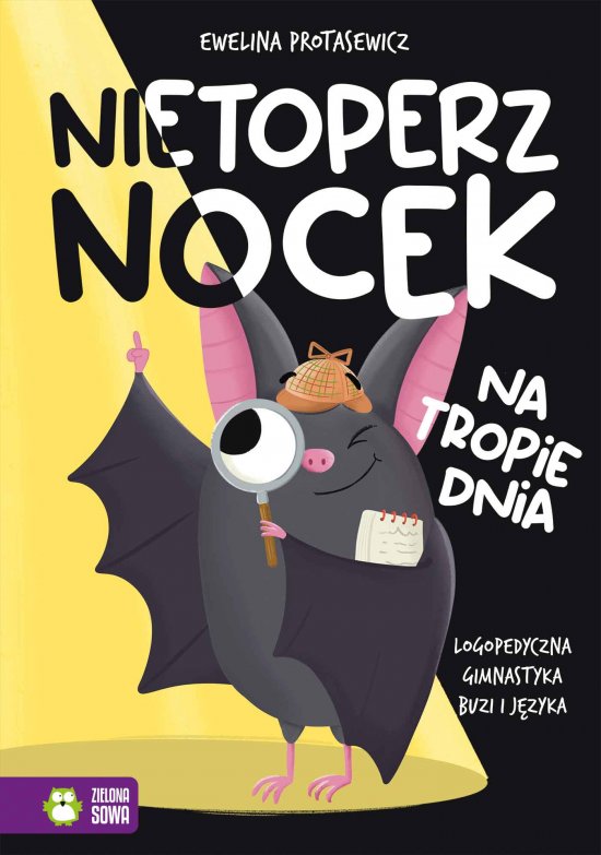 Nietoperz Nocek na tropie dnia. Logopedyczna gimnastyka buzi i j�zyka