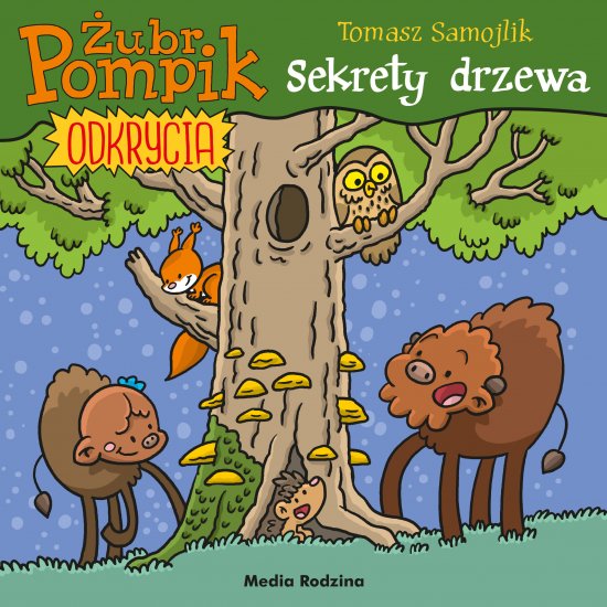�ubr Pompik. Odkrycia (4) Sekrety drzewa