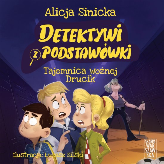 Detektywi z podstaw�wki. Tajemnica wo�nej Drucik