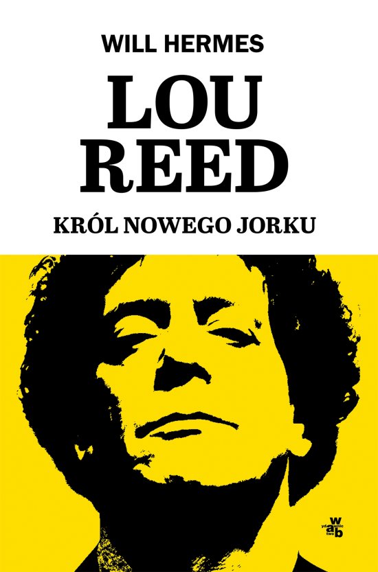 Lou Reed. Kr�l Nowego Jorku