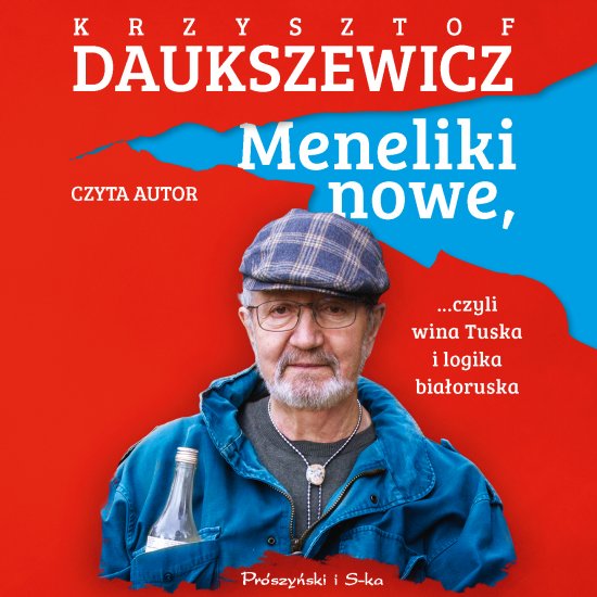Meneliki nowe, czyli wina Tuska i logika bia�oruska