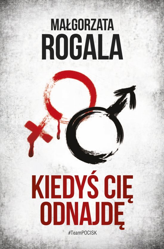 Kiedy� Ci� odnajd�