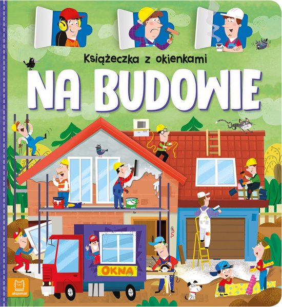 Ksi��eczka z okienkami. Na budowie