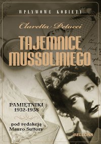 Tajemnice Mussoliniego. Pami�tniki 1932-1938