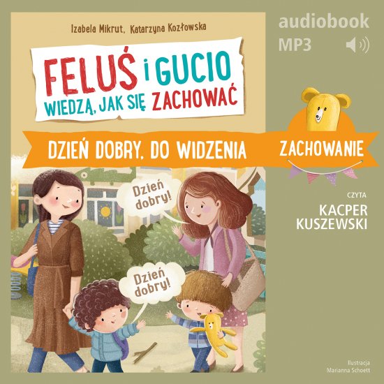 Felu� i Gucio wiedz�, jak si� zachowa�. Dzie� dobry, do widzenia