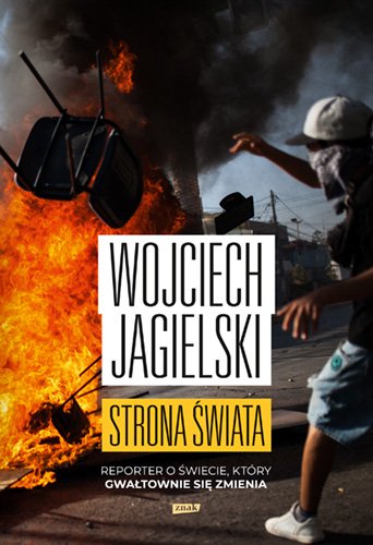 Strona �wiata. Reporter o �wiecie, kt�ry gwa�townie si� zmienia