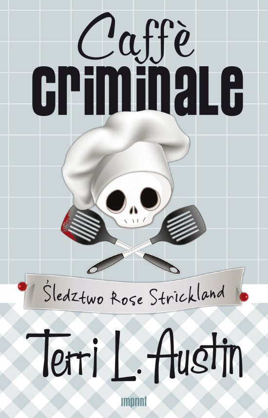 Caffe Criminale. �ledztwo Rose Strickland