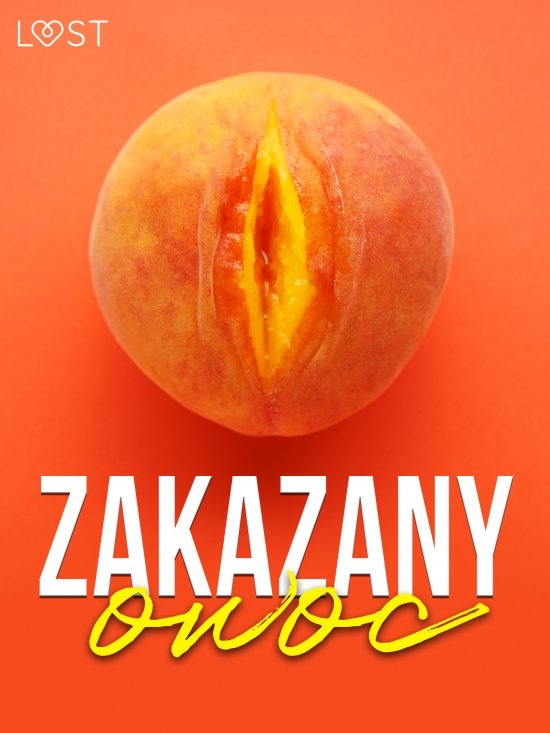 Zakazany owoc - 8 opowiada� erotycznych