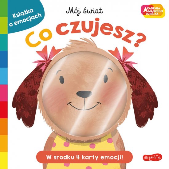 Co czujesz? Akademia m�drego dziecka. M�j �wiat