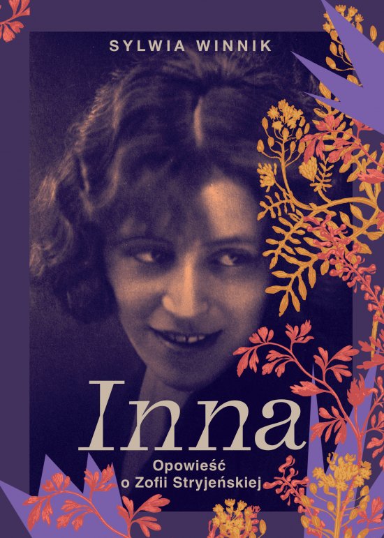 Inna. Opowie�� o Zofii Stryje�skiej