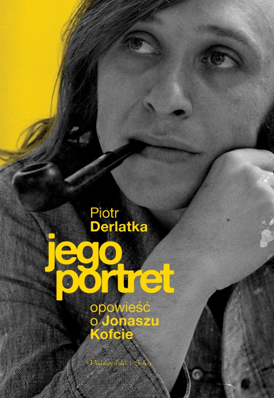 Jego portret. Opowie�� o Jonaszu Kofcie
