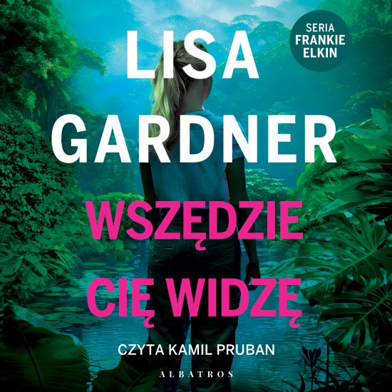 Wsz�dzie Ci� widz�. Cykl z Frankie Elkin. Tom 3