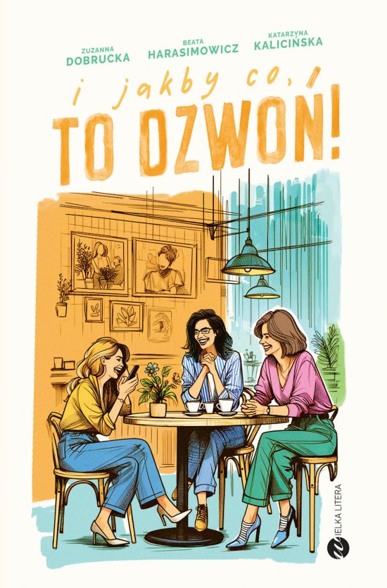 I jakby co, to dzwo�!