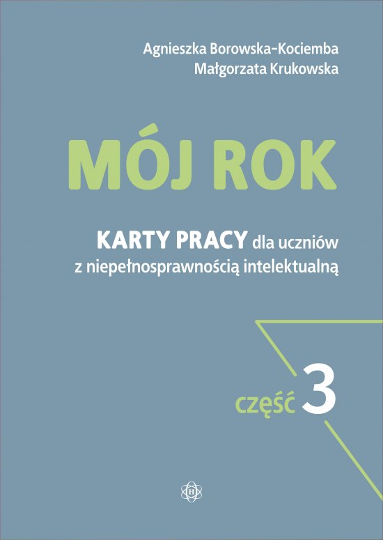 M�j rok Cz.3. Karty pracy dla uczni�w z niepe�nosprawno�ci� intelektualn�