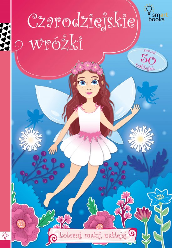 Czarodziejskie Wr�ki - Koloruj, Maluj, Naklejaj
