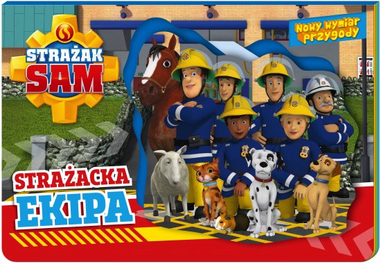 Stra�ak Sam. Nowy Wymiar Przygody. Stra�acka ekipa