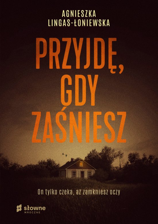 Przyjd�, gdy za�niesz
