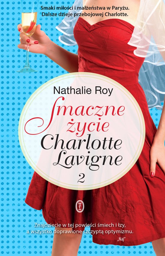 Smaczne �ycie Charlotte Lavigne. Tom 2. B�belki szampana i sucre a la creme