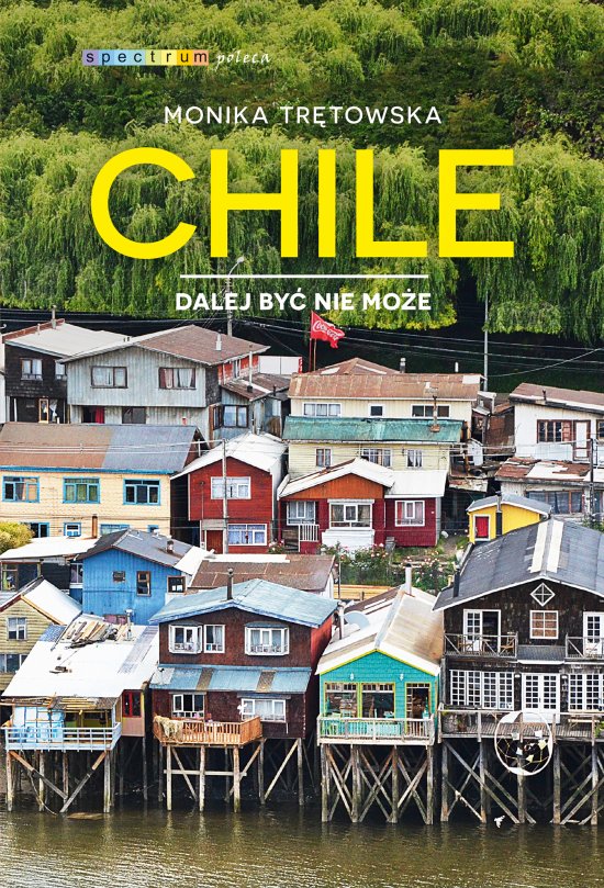Chile. Dalej by� nie mo�e