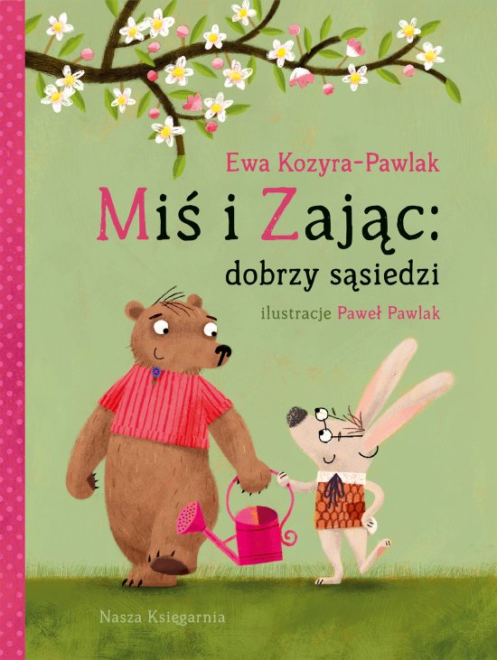 Mi� i Zaj�c: dobrzy s�siedzi
