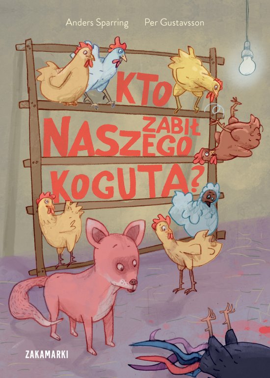 Kto zabi� naszego koguta?