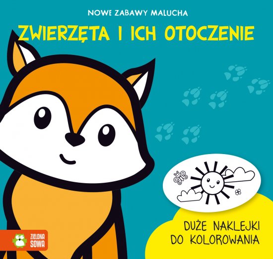 Nowe zabawy malucha. Zwierz�ta i ich otoczenie