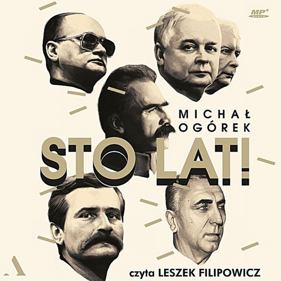 Sto lat! Jak w ostatnim stuleciu czcili�my przyw�dc�w