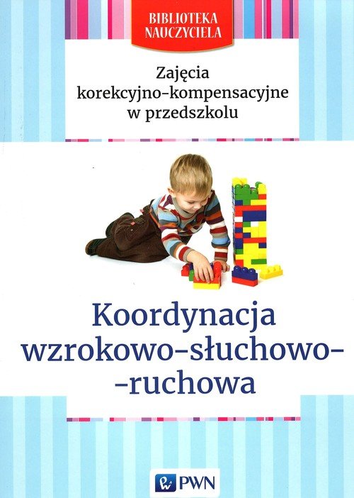 Zaj�cia korekcyjno-kompensacyjne w przedszkolu Koordynacja wzrokowo-s�uchowo-ruchowa