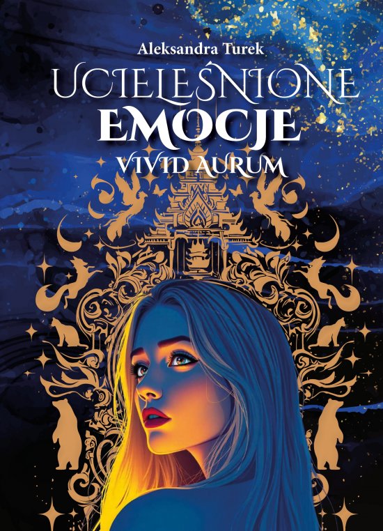 Uciele�nione emocje. Vivid Aurum. Tom 1
