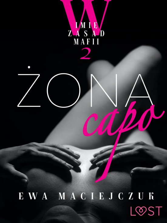 W imi� zasad mafii 2: �ona capo - opowiadanie erotyczne