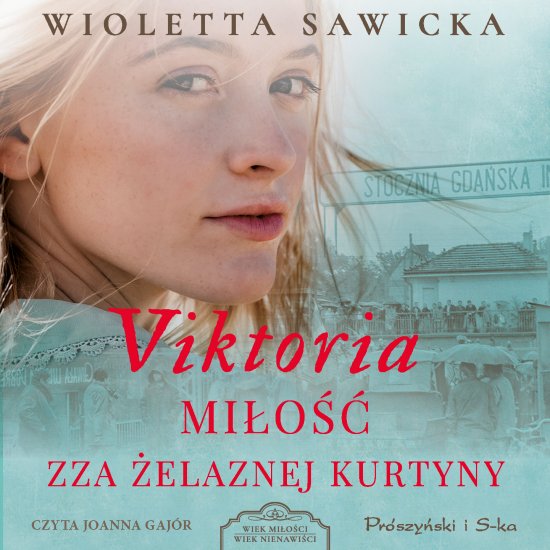 Viktoria. Mi�o�� zza �elaznej kurtyny